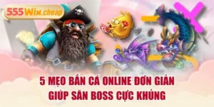 Mẹo Bắn Cá Online Hiệu Quả Giúp Săn Boss Dễ Dàng Như Cao Thủ