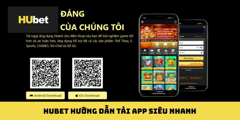 HUBET hướng dẫn tải app siêu nhanh